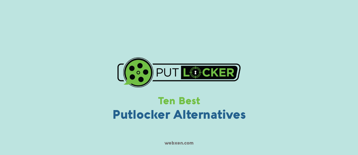 Putlocker Alternatives: 10 Best Sites Like PutLocker
